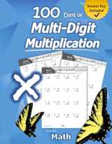 9781635783063-1635783062-Humble Math - 100 Days of Multi-Digit Multiplication: Ages 10-13: Multiplying Large Numbers with Answer Key - Reproducible Pages - Multiply Big Long Problems - 2 and 3 digit Workbook