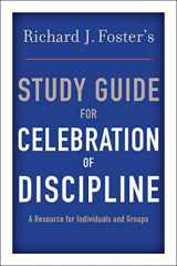 9780060628338-0060628332-Richard J. Foster's Study Guide for "Celebration of Discipline"