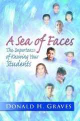 9780325009902-0325009902-A Sea of Faces: The Importance of Knowing Your Students