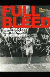 9781914228223-1914228227-FULL BLEED: New York City Skateboard Photography: (10th Anniversary Edition)