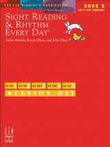 9781619280359-1619280353-Sight Reading & Rhythm Every Day, Let's Get Started Book B (The FJH Pianist's Curriculum, B)