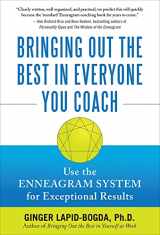 9780071637077-0071637079-Bringing Out the Best in Everyone You Coach: Use the Enneagram System for Exceptional Results