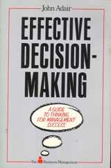9780330287487-0330287486-Effective Decision Making: A Guide to Thinking for Management Success (Effective¹ Series)