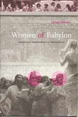 9780415218306-0415218306-Women of Babylon: Gender and Representation in Mesopotamia