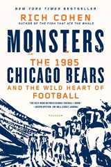 9781250056047-1250056047-Monsters: The 1985 Chicago Bears and the Wild Heart of Football