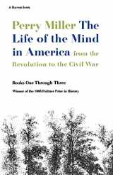 9780156519908-0156519909-The Life Of The Mind In America: From the Revolution to the Civil War: A Pulitzer Prize Winner