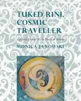 9788776941307-8776941302-Tuked Rini, Cosmic Traveller: Life and Legend in the Heart of Borneo (Nordic Institute of Asian Studies, 125)