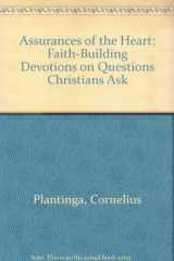 9780310386414-0310386411-Assurances of the Heart: Faith-Building Devotions on Questions Christians Ask