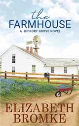 9781087856957-1087856957-The Farmhouse: A Hickory Grove Novel