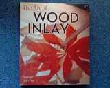 9781895569827-1895569826-The Art of Wood Inlay: Projects & Patterns