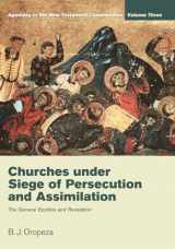 9781610972918-1610972910-Churches under Siege of Persecution and Assimilation (Apostasy in the New Testament Communities)