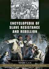 9780313332715-0313332711-Encyclopedia of Slave Resistance and Rebellion: Greenwood Milestones in African American History [2 volumes]