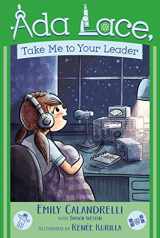9781481486040-1481486047-Ada Lace, Take Me to Your Leader (3) (An Ada Lace Adventure)