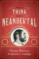9780199329229-0199329222-How To Think Like a Neandertal
