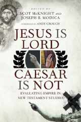 9780830839919-0830839917-Jesus Is Lord, Caesar Is Not: Evaluating Empire in New Testament Studies