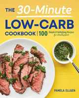 9781641525077-164152507X-The 30-Minute Low-Carb Cookbook: 100 Simple & Satisfying Recipes for a Healthy Diet