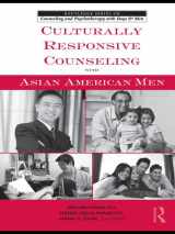 9780415800075-0415800072-Culturally Responsive Counseling with Asian American Men (The Routledge Series on Counseling and Psychotherapy with Boys and Men)