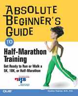 9780789733146-0789733145-Absolute Beginner's Guide to Half-Marathon Training: Get Ready to Run or Walk a 5K, 8K, 10K or Half-Marathon Race