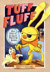 9780763639457-0763639451-Tuff Fluff: The Case of Duckie's Missing Brain