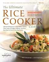 9781558326675-1558326677-The Ultimate Rice Cooker Cookbook: 250 No-Fail Recipes for Pilafs, Risottos, Polenta, Chilis, Soups, Porridges, Puddings, and More, from Start to Finish in Your Rice Cooker