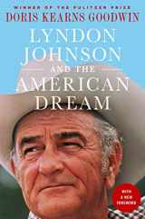 9781250313966-1250313961-Lyndon Johnson and the American Dream: The Most Revealing Portrait of a President and Presidential Power Ever Written