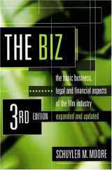 9781879505940-1879505940-The Biz: The Basic Business, Legal and Financial Aspects of the Film Industry