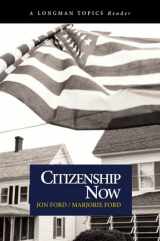9780321117670-0321117670-Citizenship Now (A Longman Topics Reader)