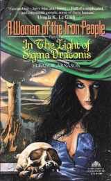 9780380756377-0380756374-In the Light of Sigma Draconis (A Woman of the Iron People, Part 1)