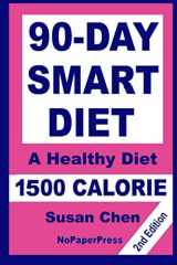9781099082849-1099082846-90-Day Smart Diet - 1500 Calorie