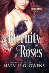 9780988577213-0988577216-An Eternity of Roses: The Valthreans: Book 1