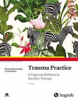9780889375925-0889375925-Trauma Practice: A Cognitive Behavioral Somatic Therapy