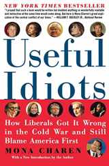 9780060579418-0060579412-Useful Idiots: How Liberals Got It Wrong in the Cold War and Still Blame America First