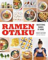 9780735220065-0735220069-Ramen Otaku: Mastering Ramen at Home: A Cookbook