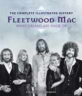 9780785839347-0785839348-Fleetwood Mac: The Complete Illustrated History - What Dreams Are Made Of