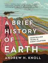 9780062853929-0062853929-A Brief History of Earth: Four Billion Years in Eight Chapters