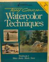 9780891342908-0891342907-Tony Couch Watercolor Techniques, Workbook 2: Water, Rocks, Weeds, Snow