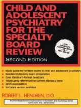 9780876308400-087630840X-Child and Adolescent Psychiatry for the Specialty Board Review (Brunner/Mazel Continuing Education in Psychiatry and Psychology Series)