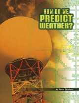 9781977133489-1977133487-How Do We Predict Weather? (Discover Meteorology)