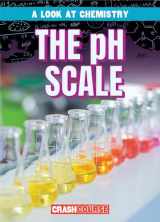 9781538231449-1538231441-The pH Scale (Look at Chemistry)