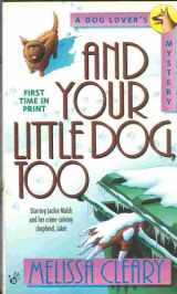 9780425162422-0425162427-And Your Little Dog, Too (Dog Lover's Mystery)
