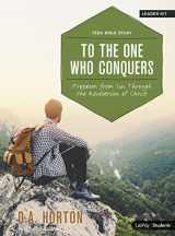 9781462751136-146275113X-To the One Who Conquers - Teen Bible Study Leader Kit: Freedom from Sin Through the Revelation of Christ