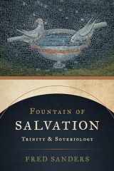 9780802878106-0802878105-Fountain of Salvation: Trinity and Soteriology