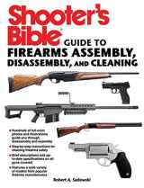 9781616088750-1616088753-Shooter's Bible Guide to Firearms Assembly, Disassembly, and Cleaning