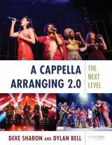 9781538172667-1538172666-A Cappella Arranging 2.0: The Next Level (Music Pro Guides)