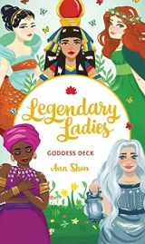 9781452181073-1452181071-Legendary Ladies Goddess Deck: 58 Goddesses to Empower and Inspire You (Ann Shen Legendary Ladies Collection)