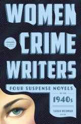 9781598534306-1598534300-Women Crime Writers: Four Suspense Novels of the 1940s (LOA #268): Laura / The Horizontal Man / In a Lonely Place / The Blank Wall (Library of America Women Crime Writers Collection)
