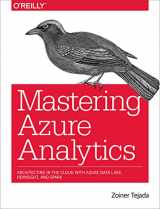 9781491956656-1491956658-Mastering Azure Analytics: Architecting in the Cloud with Azure Data Lake, HDInsight, and Spark