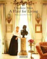 9782759402656-2759402657-Charlotte Moss: A Flair for Living