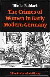 9780198206378-0198206372-The Crimes of Women in Early Modern Germany (Oxford Studies in Social History)