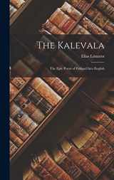 9781015405516-1015405517-The Kalevala: The Epic Poem of Finland into English